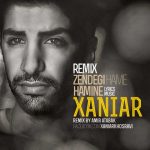 Xaniar Zendegie Hame Amir Atabak Remix